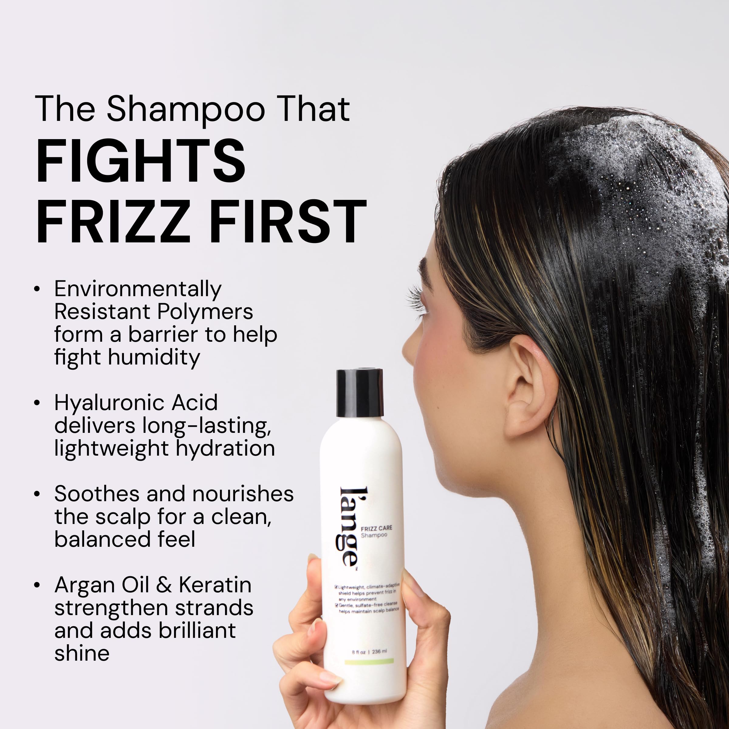 L’ANGE HAIR Frizz Care Smoothing Shampoo - Smoothing and Detangling Formula for Dry, Damaged & Frizzy Look - Sulfate Free, Frizz Control Shampoo for Soft, Polished and Manageable Hair - 8 Fl Oz - Image 7